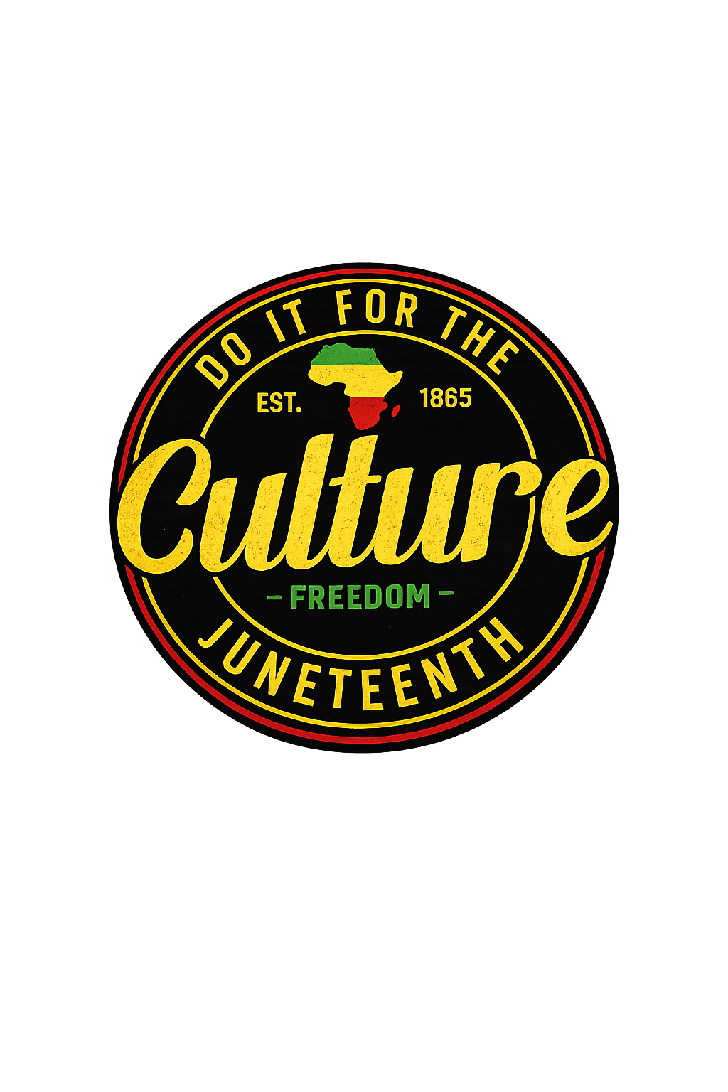 Do It For The Culture - Juneteenth T-Shirt